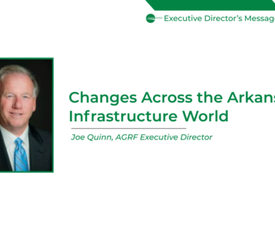 Changes Across the Arkansas Infrastructure World-Joe-Quinn